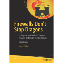 Firewalls Don't Stop Dragons: A Step-By-Step Guide to Computer Security and Privacy for Non-Techies - Paperback