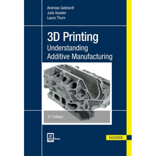 3D Printing 2e: Understanding Additive Manufacturing - Paperback