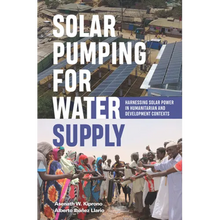 Solar Pumping for Water Supply: Harnessing Solar Power in Humanitarian and Development Contexts - Paperback