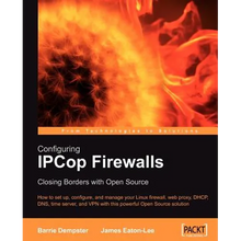 Configuring Ipcop Firewalls: Closing Borders with Open Source - Paperback