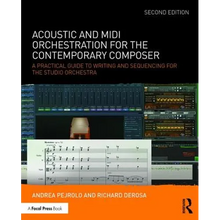 Acoustic and MIDI Orchestration for the Contemporary Composer: A Practical Guide to Writing and Sequencing for the Studio Orchestra - Paperback