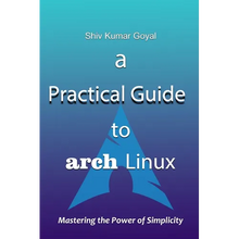 A Practical Guide to Arch Linux - Paperback