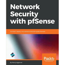 Network Security with pfSense: Architect, deploy, and operate enterprise-grade firewalls - Paperback